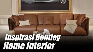 inspirasi-bentley-home-interior
